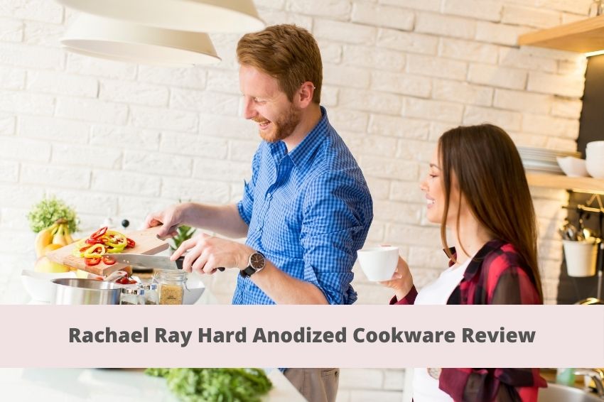 Rachael Ray Hard Anodized Cookware Review